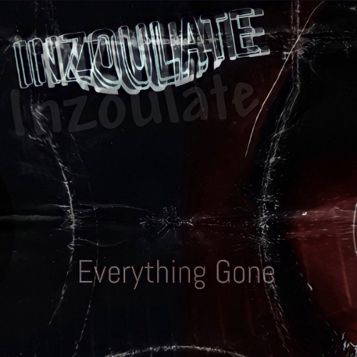 Inzoulate - Everything Gone