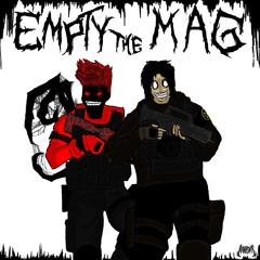 EMPTY THE MAG X HXLX [PROD.HXLX]