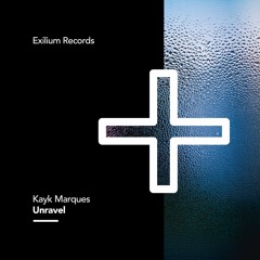 #EXR 45 - Kayk Marques - Unravel (Original Mix)