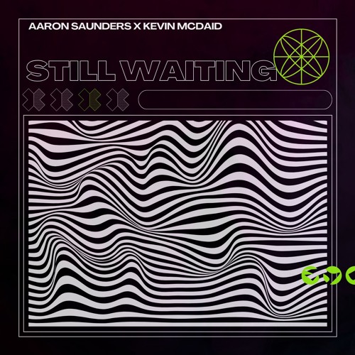 Kevin McDaid X Aaron Saunders - Still Waiting