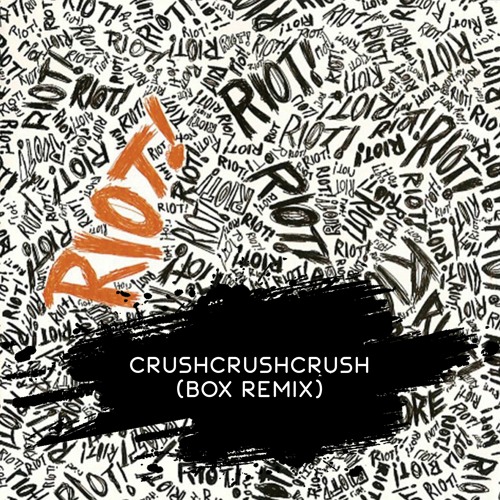 Paramore - crushcrushcrush (Box Remix)