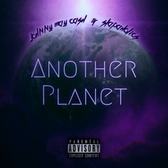 Johnny May Cash - Another Planet (Prod. By Slapaholics)