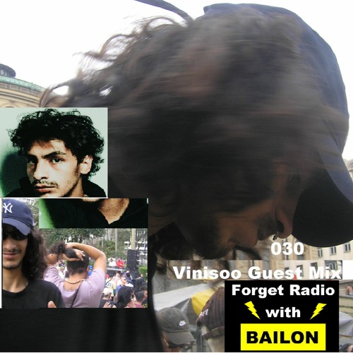 Forget Radio with BAILON 030 Vinisooo Guest Mix