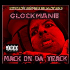 GLOCK MANE - THA MACK ON THA TRACK