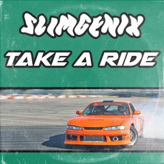 Slimgenix - Take A Ride