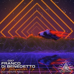Franco Di Benedetto - 18' Teleporter (HIGHLITE Remix)