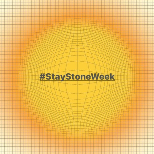 #StayStoneWeek