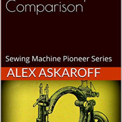 READ EBOOK ✏️ Willcox & Gibbs: Sewing Machine Pioneer Series by  Alex Askaroff [PDF E