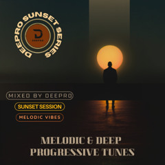 MELODIC & DEEP PROGRESSIVE TUNES (SUNSET SERIES)