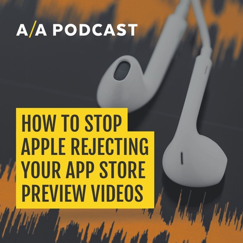 How To Stop Apple Rejecting Your App Store App Preview Videos By Appagent
