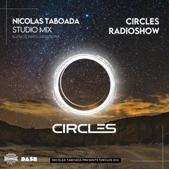CIRCLES015 - Circles Radioshow - Nicolas Taboada studio mix from Buenos Aires, Argentina
