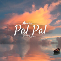Afusic - Pal Pal (SebixsoN Remix) [Official Audio]