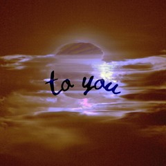 To You