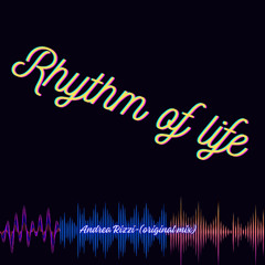 Andrea Rizzi-Rhythm of life (original mix)