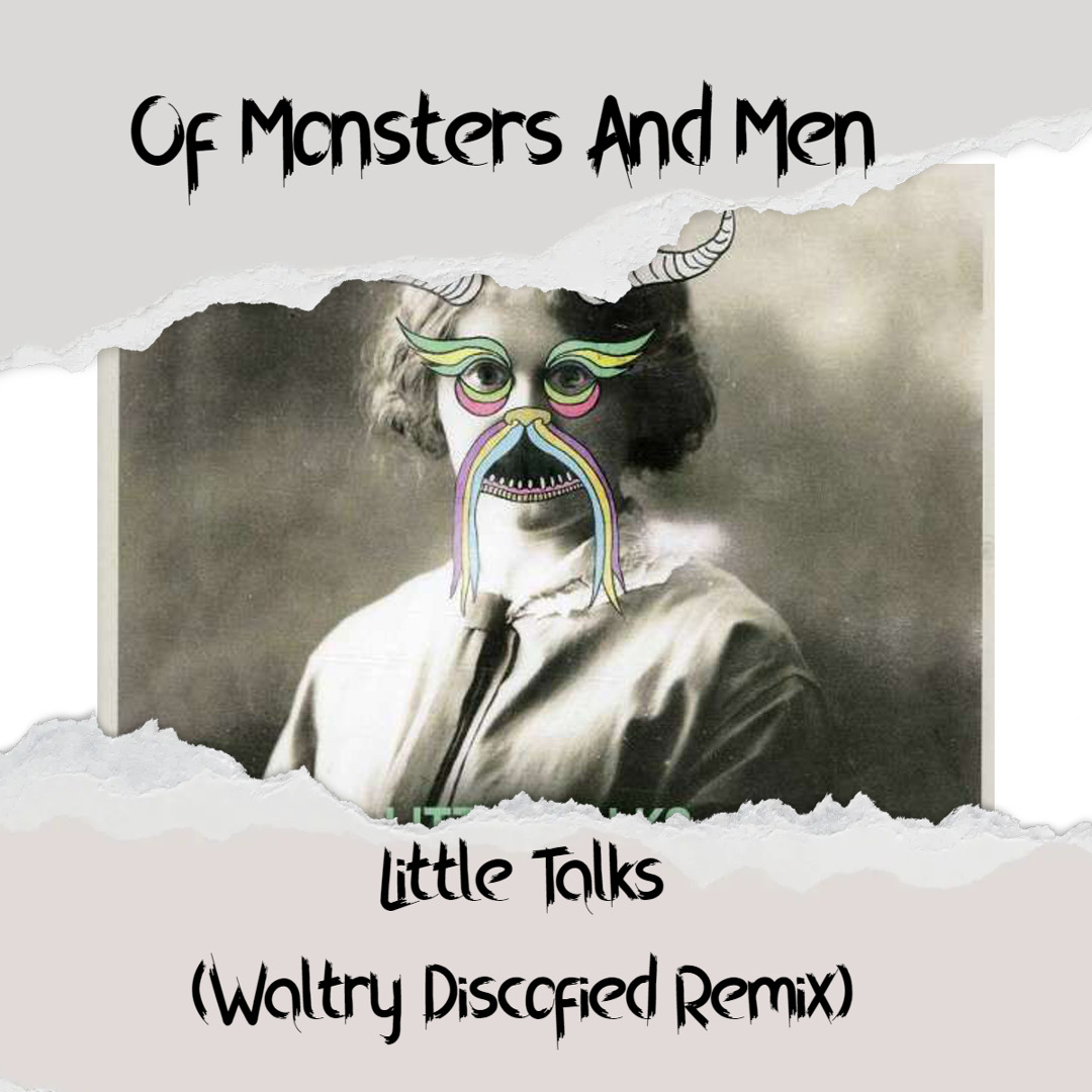 Stream Of Monsters and Men - Little Talks (Waltry Discofied Remix) by  Waltry | Listen online for free on SoundCloud