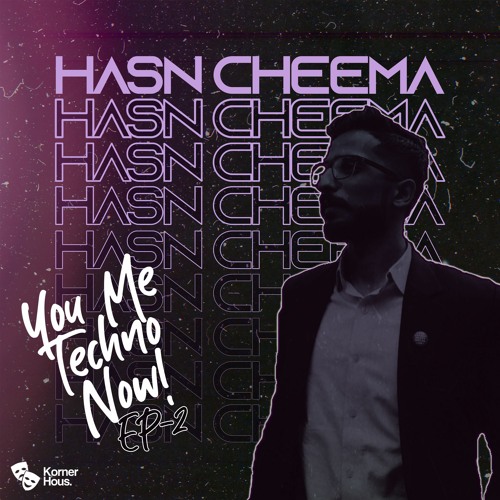 You Me Techno Now (Episode 2)