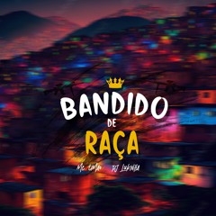 MC TIMAO - BANDIDO DE RAÇA ( DJ LUKINHA )