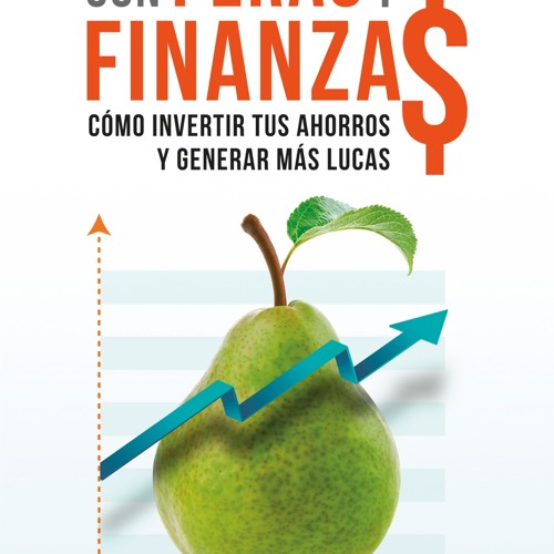 (ePUB) Download Con Peras y Finanza$ BY : Francisco Ackermann