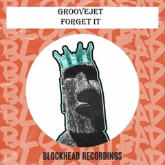 Groovejet - Forget It (Original Mix)