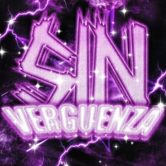 SIN VERGÜENZA (prod.Valx!) (OUT ON ALL PLATFORMS)