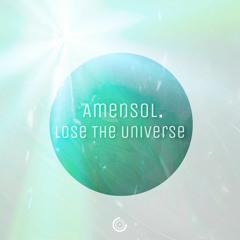 Amensol. - Lose The Universe [Cause Org Records]