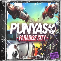 PUNYASO - PARADISE CITY (Burnout Paradise Dubstep)