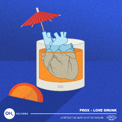 Frox - Love Drunk