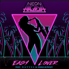Easy Lover feat. N8TVS  & Emma Rowley (by Neon Arcadia)