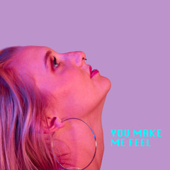 You Make Me Feel