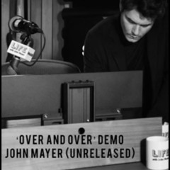 Over and Over - John Mayer