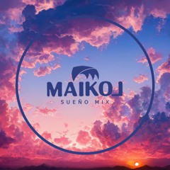 Maikol's Sueño Mix