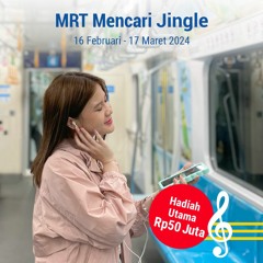 MRT  Mencari Jingle