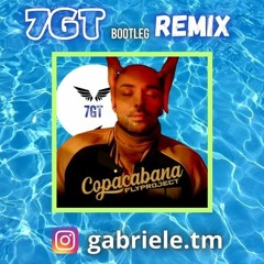 Fly Project - Copacabana (𝟕𝐆𝐓 REMIX)