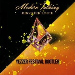 Modern Talking - Brother Louie ( YEZZER Festival Bootleg )