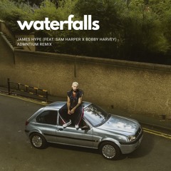 Waterfalls - James Hype (feat. Sam Harper & Bobby Harvey) (ΛDMNTIUM Remix)