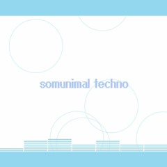 somunimal techno