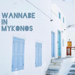 Wannabe in Mykonos (CALABRO Mashup)