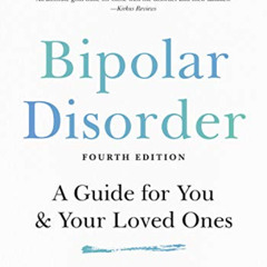 [Read] EBOOK 🗂️ Bipolar Disorder: A Guide for You and Your Loved Ones (A Johns Hopki