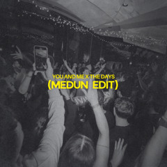 You & Me x The Days (MEDUN Edit) [download for full version:]