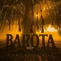 Barota - Sidhu Moose Wala (Official Audio)