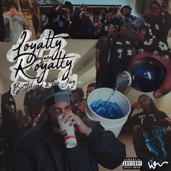 Bottlefiend x  Tn0Jay -Loyalty before royalty (TTdafool)