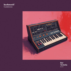 BM144 | hashmotif - Luminous [Bar Melodia]
