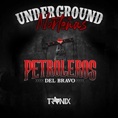 UndergroundNortenas - Petrolers Del Bravo (DjTronix)