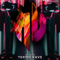 ALVES - Tekno Rave (Extended Mix)