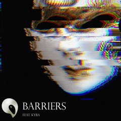 Barriers (Feat. Kyba)