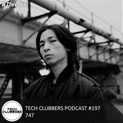 747- Tech Clubbers Podcast #197