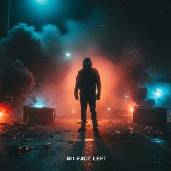 AND I - NO FACE LEFT