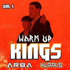 WARM UP KINGS VOL.1 | ARBA & Kurrus