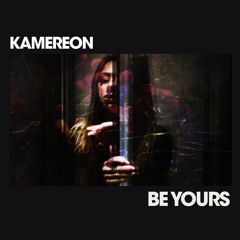 Be Yours-Kamereon