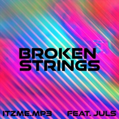 Broken Strings (feat. Juls)